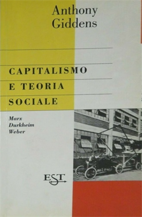 9788842800057-Capitalismo e teoria sociale. Marx, Durkheim e Max Weber.